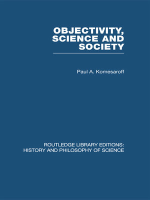 cover image of Objectivity, Science and Society